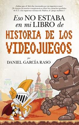 ESO NO ESTABA...HIST. DE LOS VIDEOJUEGOS | 9788417558093