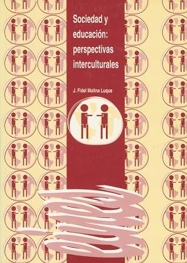 SOCIEDAD Y EDUCACION:PERSPECTIVAS INTERCULTURALES | 9788488645128 | FIDEL, J.