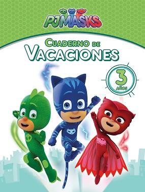 PJ MASKS. CUADERNO DE VACACIONES - 3 AÑOS (CUADERNOS DE VACACIONES DE PJ MASKS) | 9788448850074 | VARIOS AUTORES