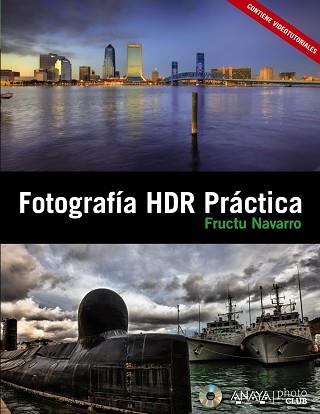 FOTOGRAFIA HDR PRACTICA | 9788441531215 | NAVARRO ROS, FRUCTUOSO [VER TITULOS]