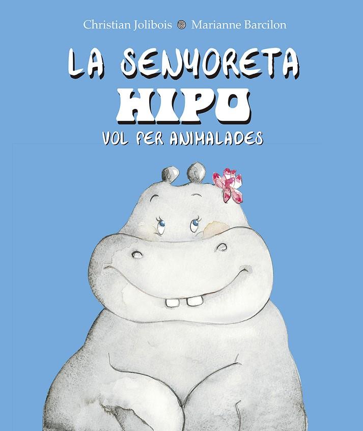 LA SENYORETA HIPO VOL FER ANIMALADES | 9788491452614 | JOLIBOIS, CHRISTIAN