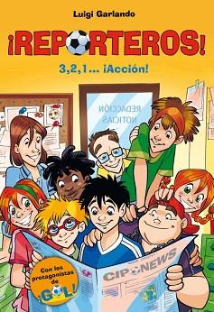 REPORTEROS 1. 3,2,1... ¡ACCIÓN! | 9788484413998 | GARLANDO,LUIGI