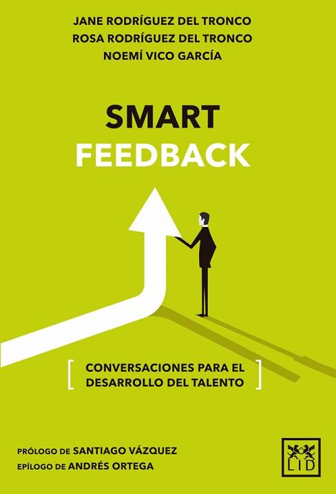 SMART FEEDBACK | 9788416624799 | RODRíGUEZ DEL TRONCO, JANE/RODRíGUEZ DEL TRONCO, ROSA/VICO GARCíA, NOEMí