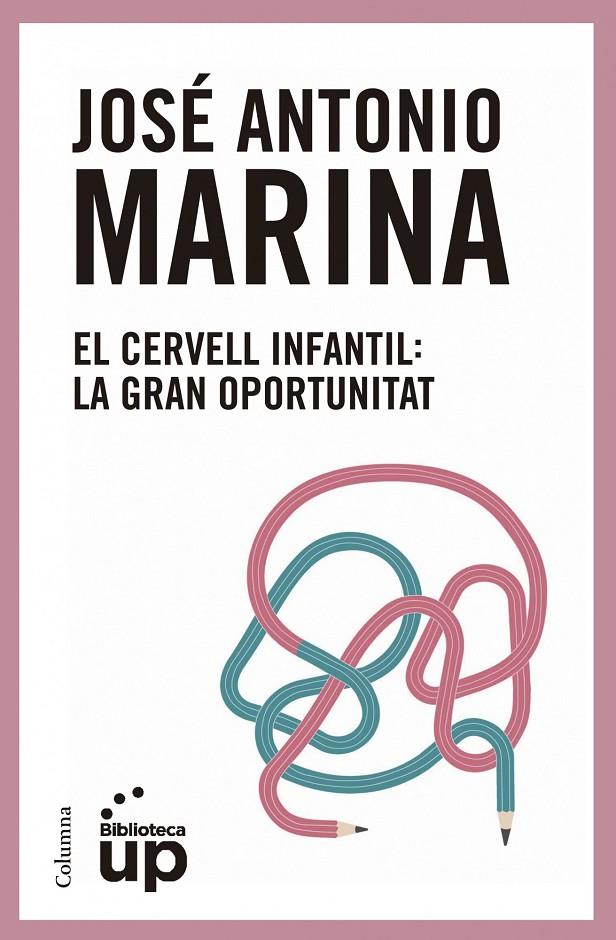 CERVELL INFANTIL | 9788466417174 | MARINA, JOSÉ ANTONIO