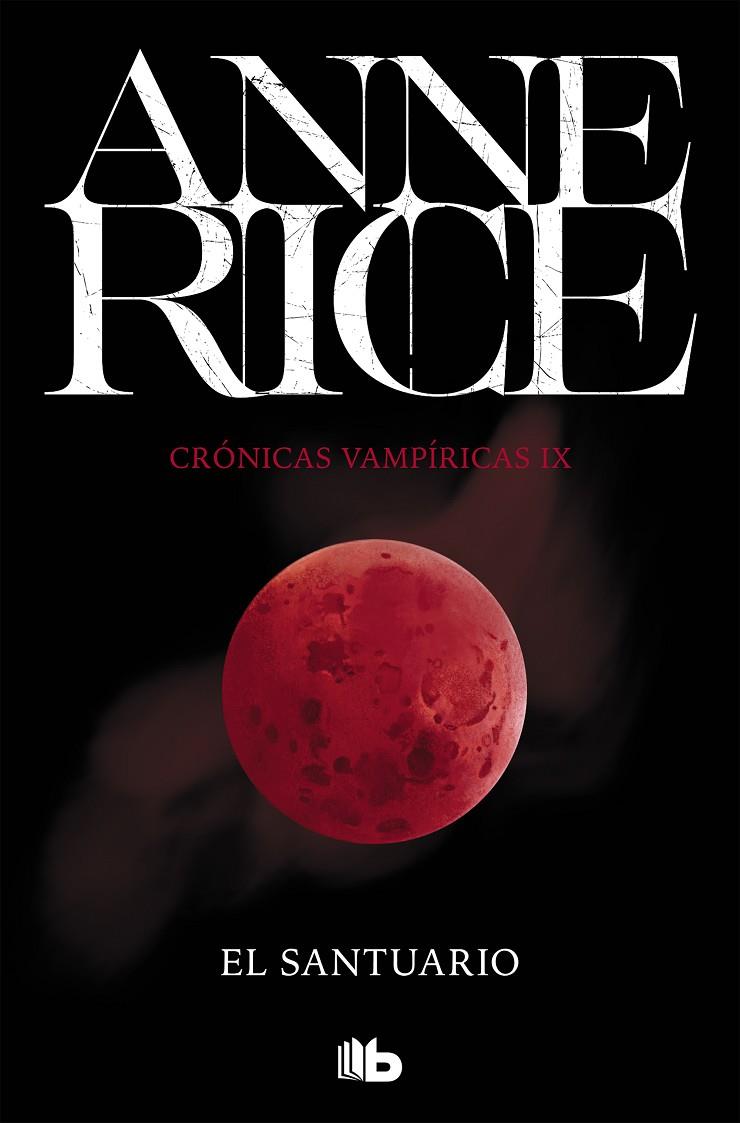 EL SANTUARIO. CRÓNICAS VAMPÍRICAS 9 (CRÓNICAS VAMPÍRICAS 9) | 9788490707746 | RICE, ANNE
