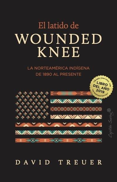 EL LATIDO DE WOUNDED KNEE | 9791399105889 | TREUER, DAVID