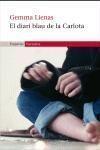 DIARI BLAU DE LA CARLOTA | 9788497871693 | LIENAS, GEMMA