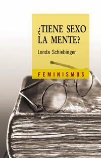 TIENE SEXO LA MENTE? | 9788437621371 | SCHIEBINGER, LONDA