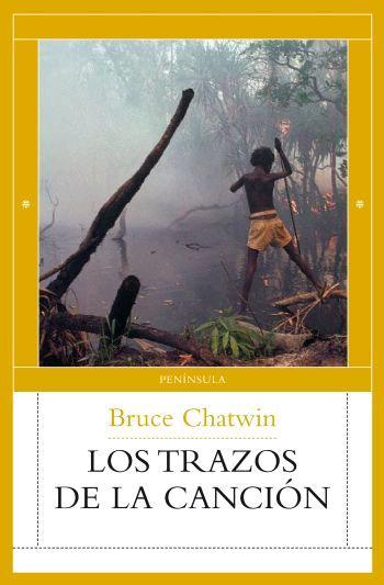 LOS TRAZOS DE LA CANCIÓN | 9788483078037 | CHATWIN, BRUCE