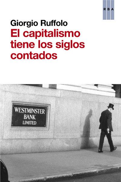 CAPITALISMO TIENE LOS SIGLOS CONTADOS | 9788490065792 | RUFFOLO , GIORGIO