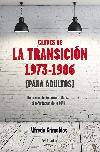 LCLAVES DE LA TRANSICION 1973-1986 | 9788499422084 | ALFREDO GRIMALDOS