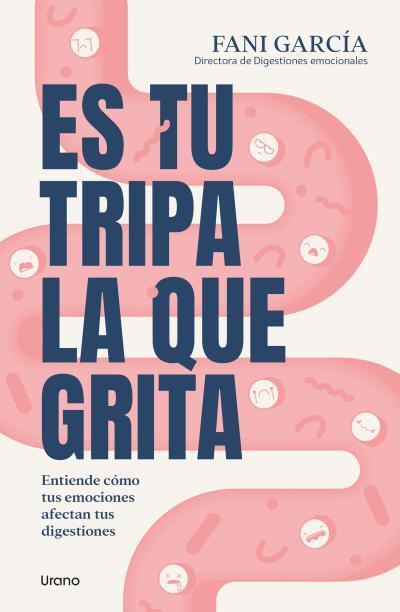 ES TU TRIPA LA QUE GRITA | 9788418714474 | GARCÍA, FANI