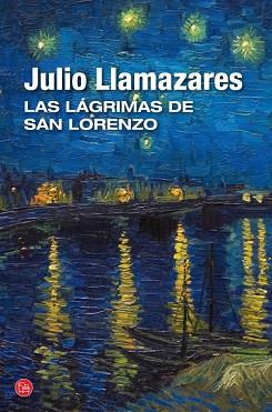 LAS LÁGRIMAS DE SAN LORENZO (BOLSILLO) | 9788466327909 | LLAMAZARES, JULIO