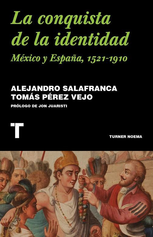 LA CONQUISTA DE LA IDENTIDAD | 9788418428876 | ALEJANDRO SALAFRANCA VÁZQUEZ