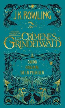 LOS CRÍMENES DE GRINDELWALD | 9788498389081 | ROWLING, J. K.