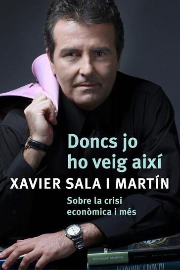 DONCS JO HO VEIG AIXI | 9788401387487 | SALA I MARTÍN, XAVIER