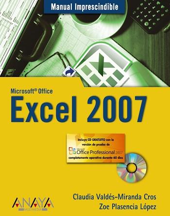 EXCEL 2007 (MANUAL IMPRESCINDIBLE) | 9788441521537 | VALDES MIRANDA CROS, C.; PLASENCIA LOPEZ, Z.