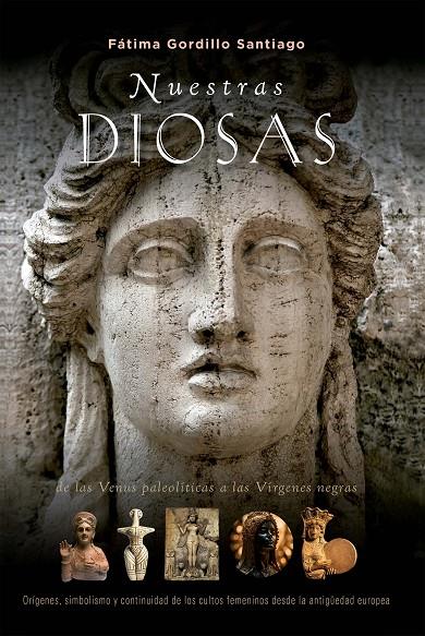 NUESTRAS DIOSAS | 9788411722346 | GORDILLO SANTIAGO, FÁTIMA