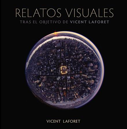 RELATOS VISUALES | 9788441531468 | LAFORET, VINCENT