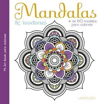 MANDALAS &amp; ROSETONES | 9788416641390 | LAROUSSE EDITORIAL