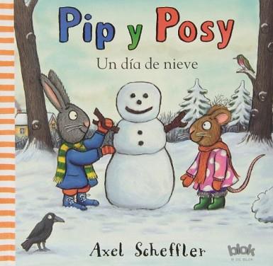 PIP Y POSY. UN DÍA DE NIEVE | 9788415579519 | SCHEFFLER, AXEL