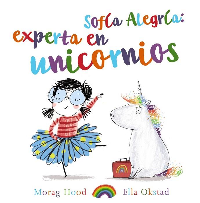 SOFÍA ALEGRÍA: EXPERTA EN UNICORNIOS | 9788469847398 | HOOD, MORAG