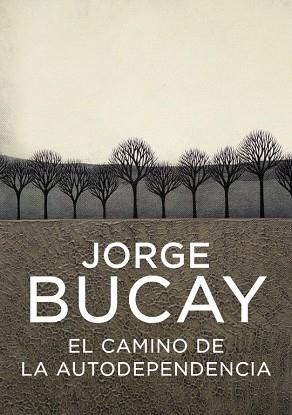 CAMINO A LA AUTODEPENDENCIA | 9788425336881 | BUCAY, JORGE