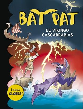 BAT PAT. EL VIKINGO CASCARRABIAS (INCLUYE OLORES) | 9788490430156 | PAVANELLO,ROBERTO