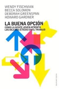 BUENA OPCION, LA. COMO LA GENTE JOVEN AFRONTA      LOS DILEM | 9788449316227 | FISCHMAN, W./ SOLOMON, B./ GREENSPAN, D.
