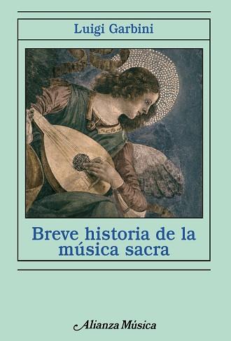BREVE HISTORIA DE LA MÚSICA SACRA | 9788420693453 | GARBINI, LUIGI