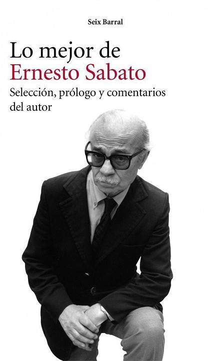 LO MEJOR DE ERNESTO SABATO | 9788432209482 | SABATO, ERNESTYO