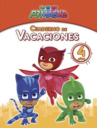 PJ MASKS. CUADERNO DE VACACIONES - 4 AÑOS (CUADERNOS DE VACACIONES DE PJ MASKS) | 9788448850166 | VARIOS AUTORES