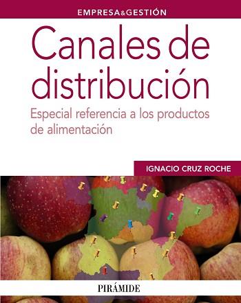 CANALES DE DISTRIBUCIÓN | 9788436827507 | CRUZ ROCHE, IGNACIO