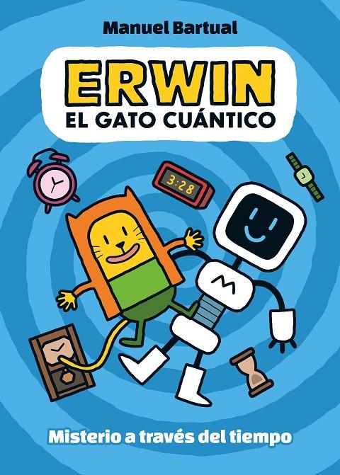ERWIN, EL GATO CUÁNTICO 1 - MISTERIO A TRAVÉS DEL TIEMPO | 9788448866532 | BARTUAL, MANUEL