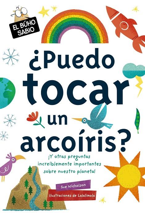 ¿PUEDO TOCAR UN ARCOÍRIS? | 9788469628782 | NICHOLSON, SUE