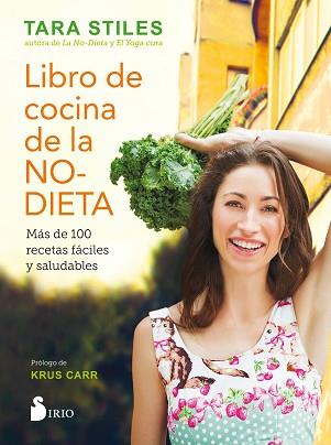 LIBRO DE COCINA DE LA NO-DIETA | 9788416579310 | STILES, TARA