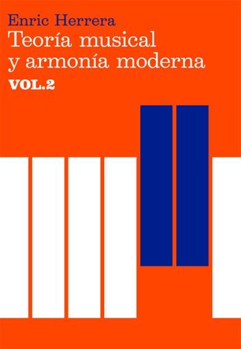 TEORIA MUSICAL Y ARMONIA MODERNA VOL.II | 9788485855452 | HERRERA, ENRIC