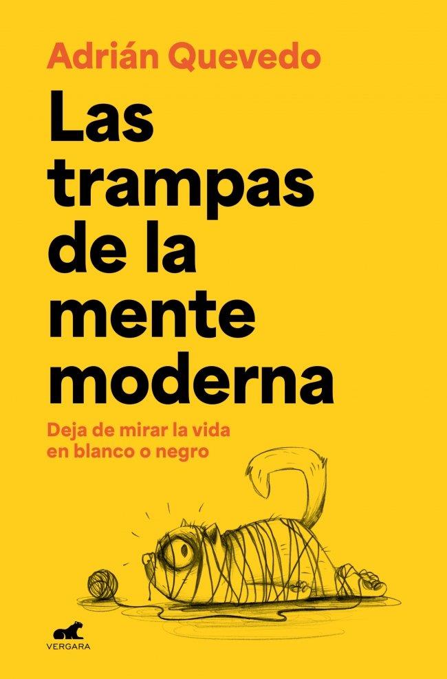 LAS TRAMPAS DE LA MENTE MODERNA | 9788419820884 | QUEVEDO, ADRIÁN