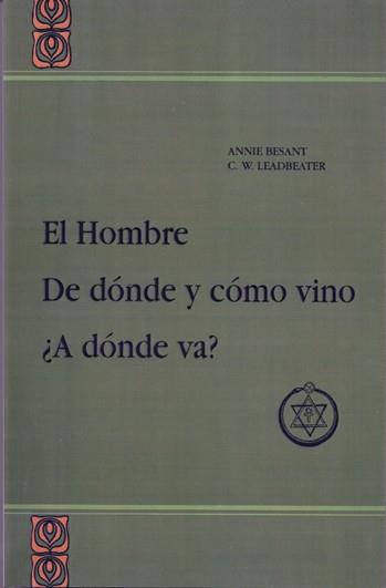 HOMBRE DE DONDE Y COMO VINO¨A DONDE VA?,EL | 9788476271063 | BESANT,ANNIE