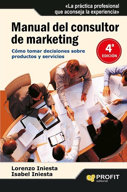 MANUAL DEL CONSULTOR DE MARKETING | 9788496998063 | INIESTA, LORENZO/INIESTA, ISABEL