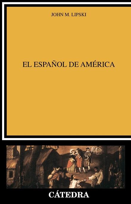 ESPA¥OL DE AMERICA, EL | 9788437614236 | LIPSKI, JOHN M.