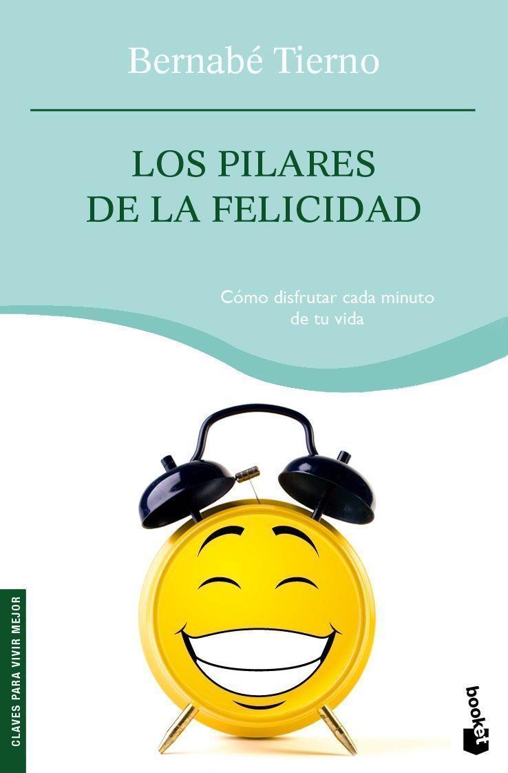 PILARES DE LA FELICIDAD | 9788484607335 | BERNABÉ TIERNO