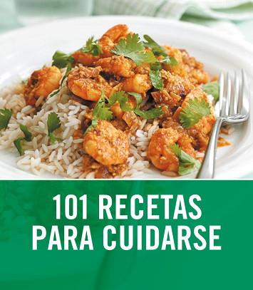 101 RECETAS PARA CUIDARSE | 9788425345982