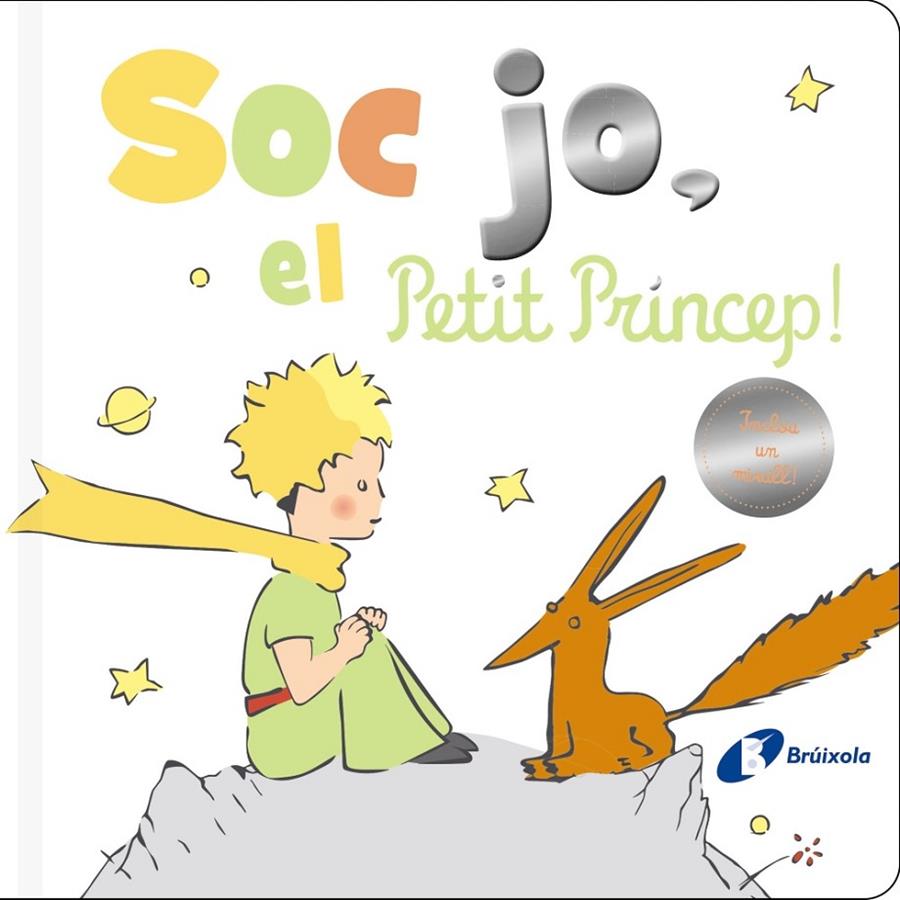 SÓC JO, EL PETIT PRÍNCEP! | 9788413491172 | DE SAINT-EXUPÉRY, ANTOINE