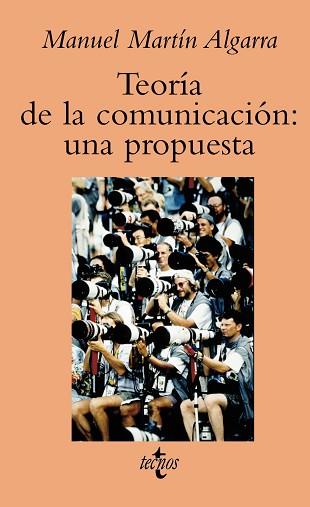 TEORIA DE LA COMUNICACION: UNA PROPUESTA | 9788430939459 | MARTIN ALGARRA, MANUEL