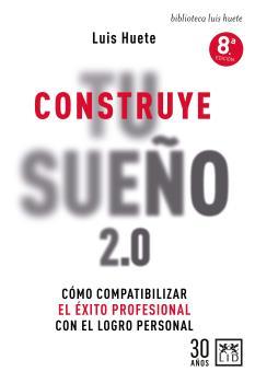 CONSTRUYE TU SUEÑO (N.E) | 9788417880750 | HUETE, LUIS