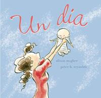 UN DIA | 9788478710690 | MEGHEE, ALISON/REYNOLDS, PETER H.