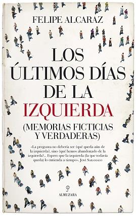 ÚLTIMOS DÍAS DE LA IZQUIERDA, LOS | 9788417797607 | ALZARAZ, FELIPE