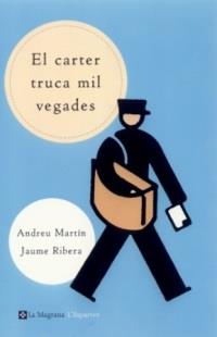 CARTER TRUCA MIL VEGADES, EL | 9788482643397 | RIBERA , JAUME/MARTIN FARRERO, ANDREU