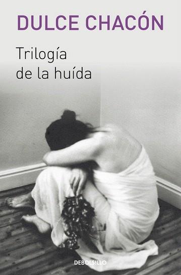 TRILOGÍA DE LA HUIDA | 9788466329569 | CHACÓN,DULCE